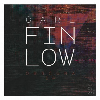 Carl Finlow – Obscura Ep