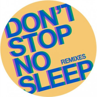 Radio Slave – Don’t Stop No Sleep