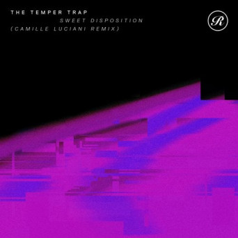 The Temper Trap – Sweet Disposition (Camille Luciani Remix)
