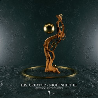 His. Creator – Nightshift EP