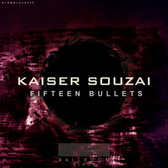 Kaiser Souzai – Fifteen Bullets