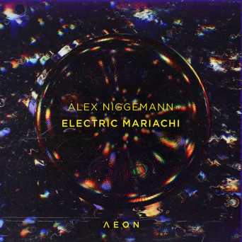 Alex Niggemann – Electric Mariachi