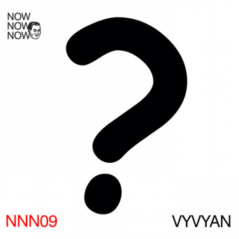 Vyvyan – Me Me Me Presents: Now Now Now 09