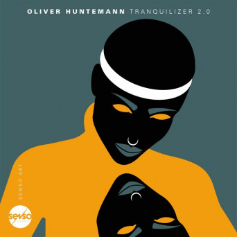 Oliver Huntemann – Tranquilizer 2.0
