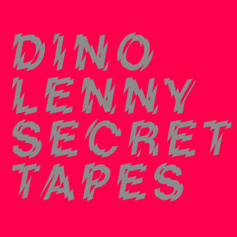 Dino Lenny – Secret Tapes
