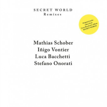 Luca Bacchetti – Secret World Remixes