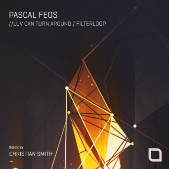 Pascal Feos – Luv Can Turn Around / Filterloop
