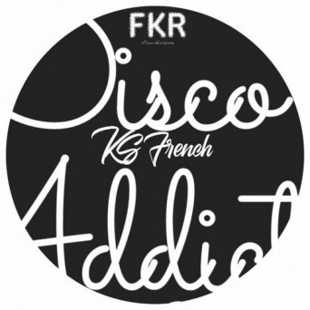 Ks French – Disco Addict