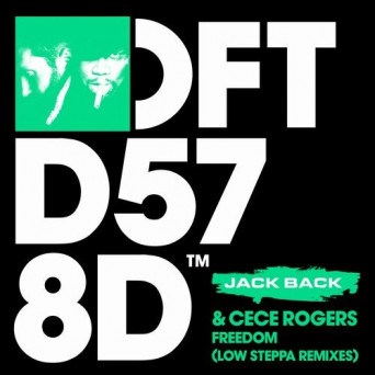 Jack Back, CeCe Rogers – Freedom (Low Steppa Remixes)