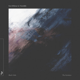 Ben Böhmer & Monolink – Black Hole (The Remixes)