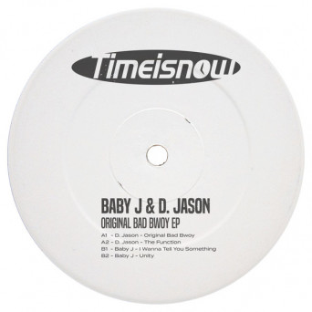 Baby J & D. Jason – Original Bad Bwoy EP