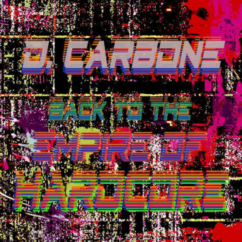 D. Carbone – Back To The Empire Of Hardcore