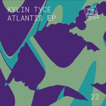 Kylin Tyce – Atlantis EP