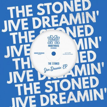 The Stoned – Jive Dreamin’ EP