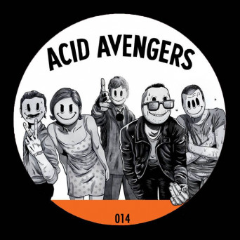 L.f.t. & Raymond D. Barre – Acid Avengers 014