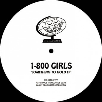 1-800 GIRLS – Something To Hold