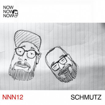 Schmutz – Me Me Me Presents Now Now Now 12 – Schmutz