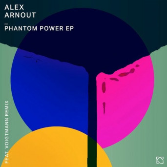 Alex Arnout – Phantom Power Ep