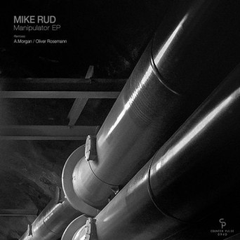 Mike Rud – Manipulator EP