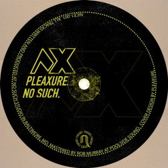 Pleaxure – No Such