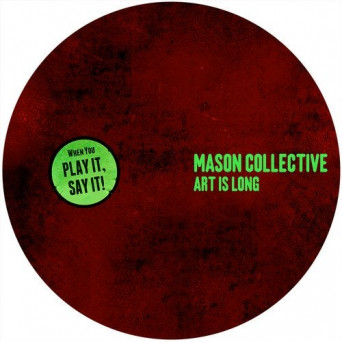 Mason Collective – Art Is Long EP