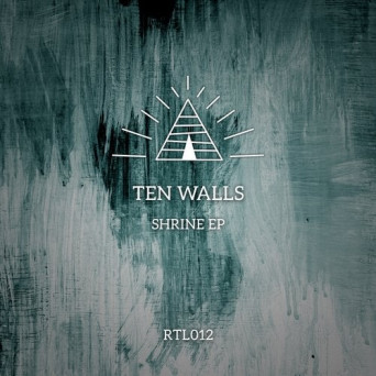 Ten Walls – Shrine EP