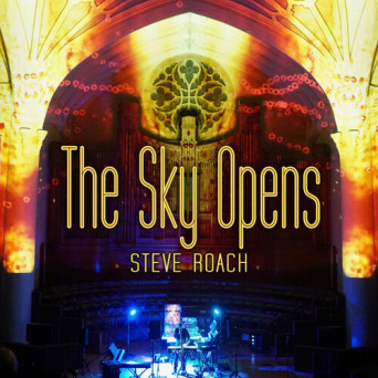 Steve Roach – The Sky Opens (Live 2019)
