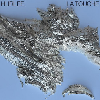 Hurlee – La Touche