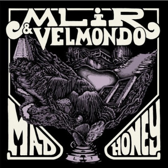 MLiR, Velmondo – Mad Honey