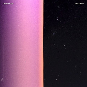 Cubicolor – Melodies