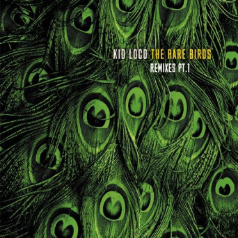 Kid Loco – The Rare Birds Remixes, Pt. 1