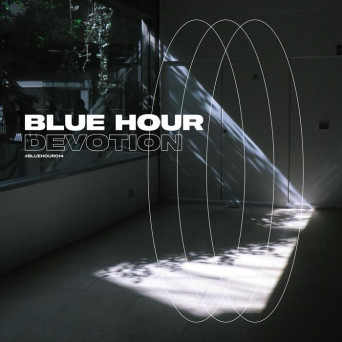 Blue Hour – Devotion