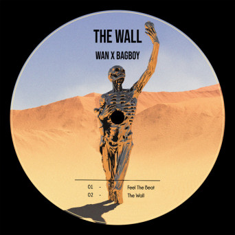 Wan & Bagboy – The Wall