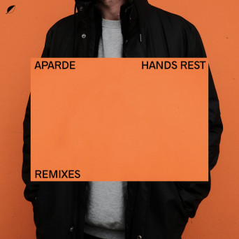 Aparde – Hands Rest (Remixes)