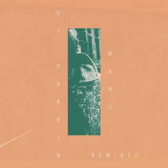 DJ Durbin & Manu – Can’t You Tell Remixes