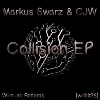 Markus Swarz & CJW – Collision EP