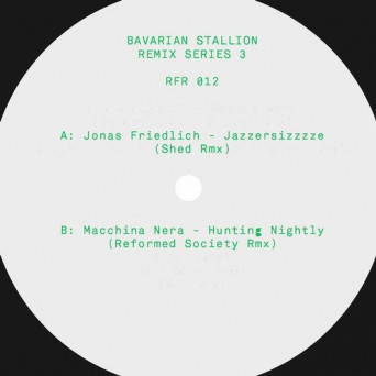 Jonas Friedlich & Macchina Nera – Bavarian Stallion Remix Series 3