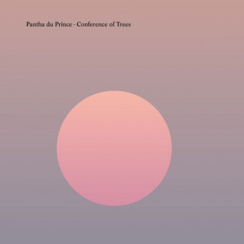 Pantha du Prince – Conference of Trees
