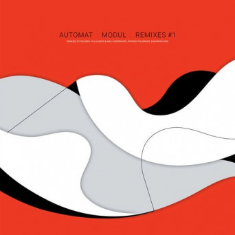 AUTOMAT – Modul Remixes #1 (incl. remixes by Ricardo Villalobos & Max Loderbauer)