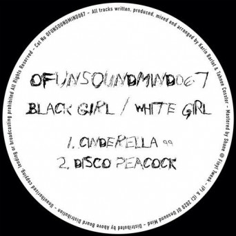 Black Girl / White Girl – Cinderella 99 EP