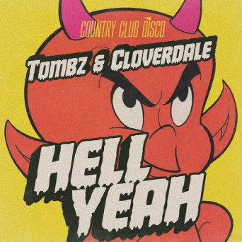 Tombz & Cloverdale – Hell Yeah