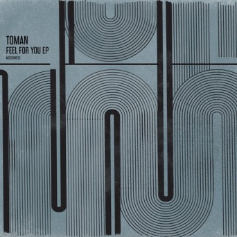 Tomàn – Feel For You EP