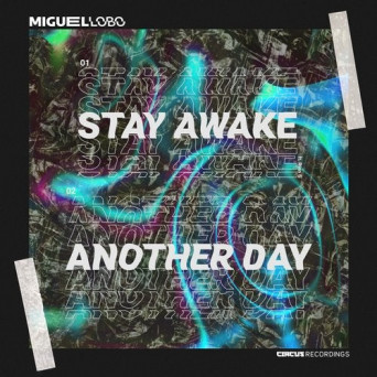 Miguel Lobo – Stay Awake / Another Day