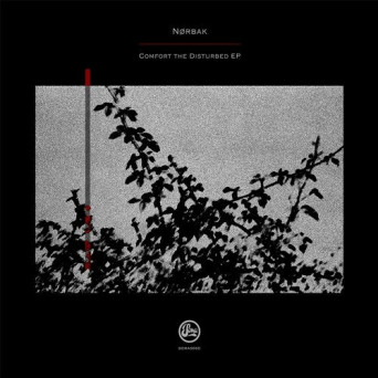 NØRBAK – Comfort The Disturbed EP