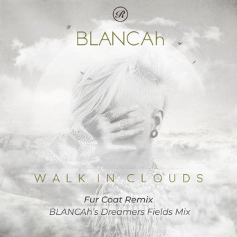 Blancah – Walk In Clouds