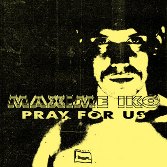 Maxime Iko – Pray for Us
