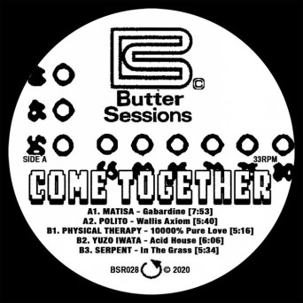 Matisa, Polito, Physical Therapy, Yuzo Iwata & Serpent – Come Together