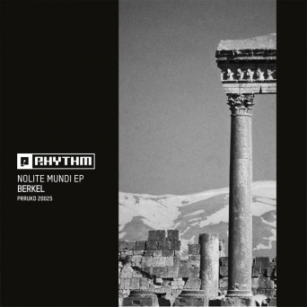 Berkel – Nolite Mundi EP