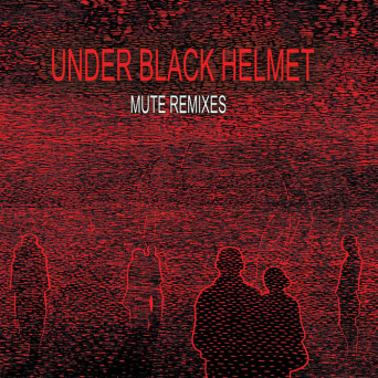 Under Black Helmet – Mute Remixes