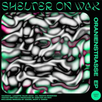 Shelter on Wax – Oranienstrasse – EP
